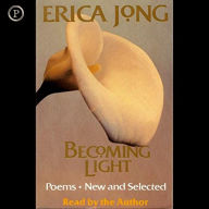 Becoming Light: Poems New and Selected