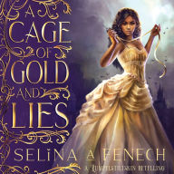 A Cage of Gold and Lies: A Rumpelstiltskin Retelling