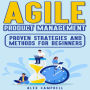 Agile Product Management: Proven Strategies and Methods for Beginners