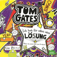 Tom Gates 5. Ich hab für alles eine Lösung (Aber sie passt nie zum Problem) (Abridged)