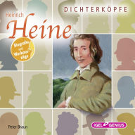 Dichterköpfe. Heinrich Heine (Abridged)