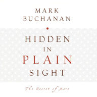 Hidden in Plain Sight: The Secret of More