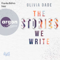 Stories we write, The - Fandom-Trilogie, Band 1 (Ungekürzte Lesung)