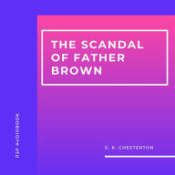 Scandal of Father Brown, The (Unabridged)