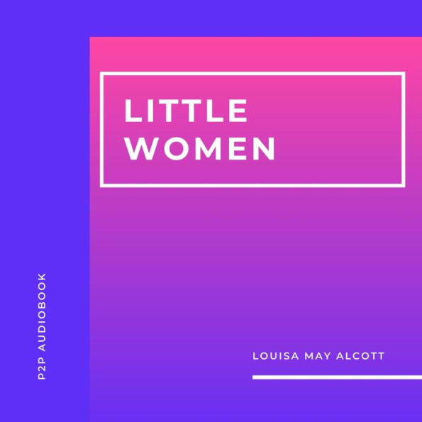 Little Women (Unabridged)