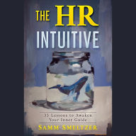 The HR Intuitive: 33 Lessons to Awaken Your Inner Guide