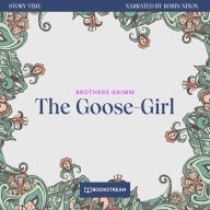 Goose-Girl, The - Story Time, Episode 36 (Unabridged)