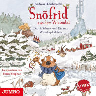 Snöfrid aus dem Wiesental. Durch Schnee und Eis zum Wunderpfeifchen