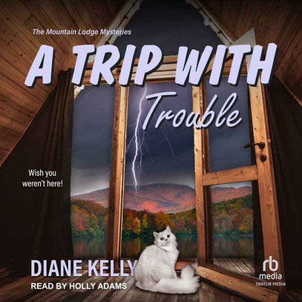 A Trip with Trouble (Mountain Lodge Mysteries #2)