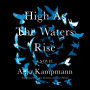 High as the Waters Rise: A Novel