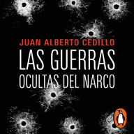 Las guerras ocultas del narco