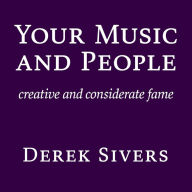 Your Music and People: creative and considerate fame
