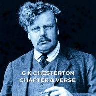 G K Chesterton - Chapter & Verse: Poetry and prose together from literary greats.