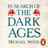 In Search of the Dark Ages