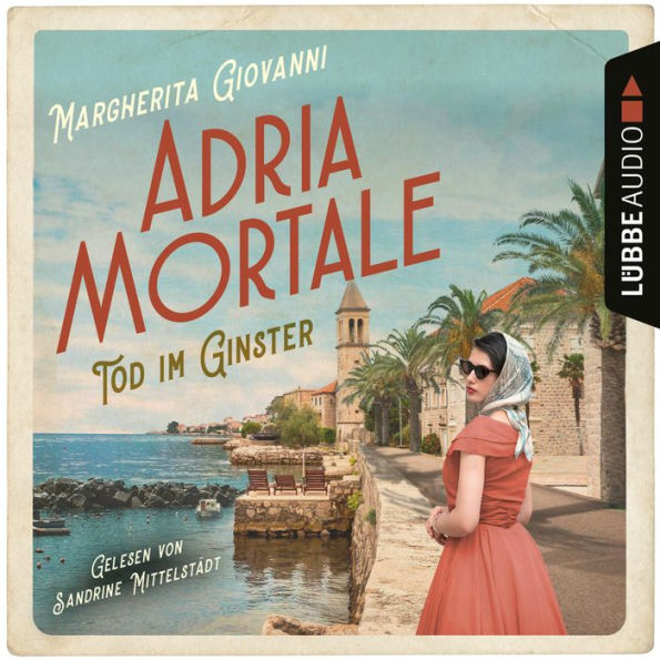 Adria mortale - Tod im Ginster (Ungekürzt)