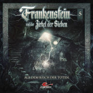 Frankenstein und der Zirkel der Sieben, Folge 5: Aus dem Reich der Toten