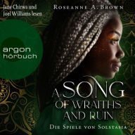 Song of Wraiths and Ruin. Die Spiele von Solstasia, A - Das Reich von Sonande, Band 1 (Ungekürzte Lesung)
