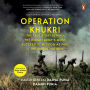 Operation Khukri: The True Story behind the Indian Army's Most Successful Mission as part of the United Nations