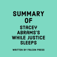 Summary of Stacey Abrams's While Justice Sleeps