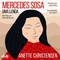 Mercedes Sosa - Uma Lenda: Um tributo à vida de uma das maiores artistas da América Latina
