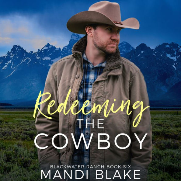 Redeeming the Cowboy: A Contemporary Christian Romance