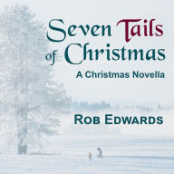 Seven Tails of Christmas: A Christmas Novella