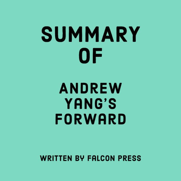 Summary of Andrew Yang's Forward