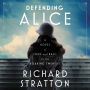 Defending Alice: A Novel of Love and Race in the Roaring Twenties