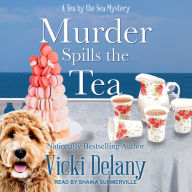 Murder Spills the Tea (Tea by the Sea Mystery #3)