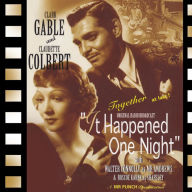It Happened One Night: Adapted from the screenplay & performed for radio by the original film stars