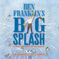 Ben Franklin's Big Splash