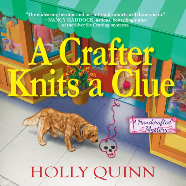 A Crafter Knits a Clue: A Handcrafted Mystery