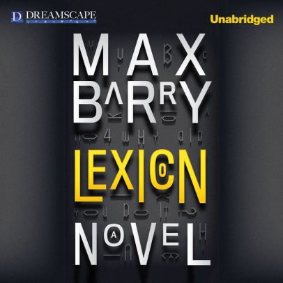 Title: Lexicon, Author: Max Barry, Heather Corrigan, Zach Appelman