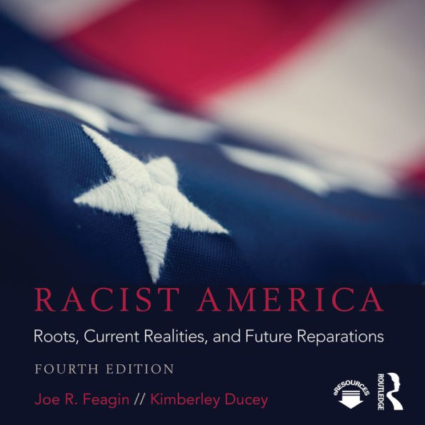 Racist America: Roots, Current Realities, and Future Reparations