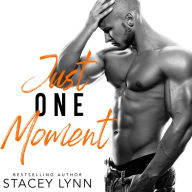 Just One Moment: A Military Romance