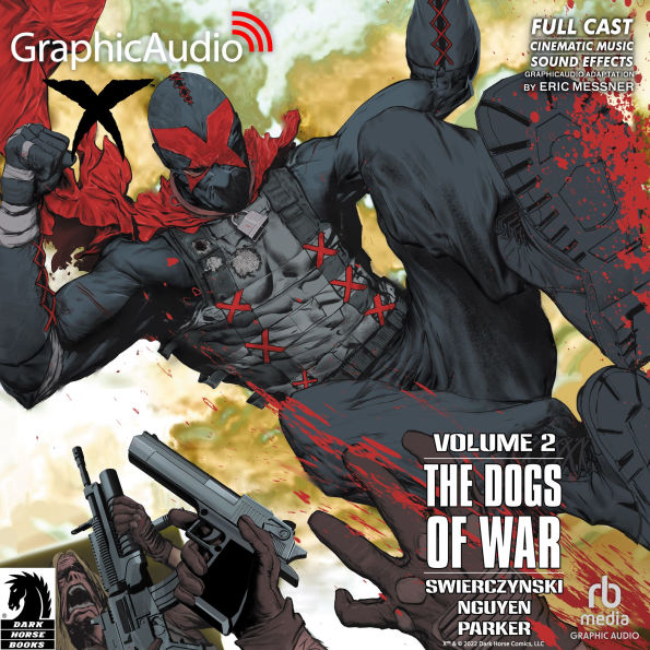 X Volume 2: The Dogs Of War [Dramatized Adaptation]: Dark Horse Comics