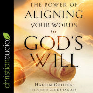 The Power of Aligning Your Words to God's Will