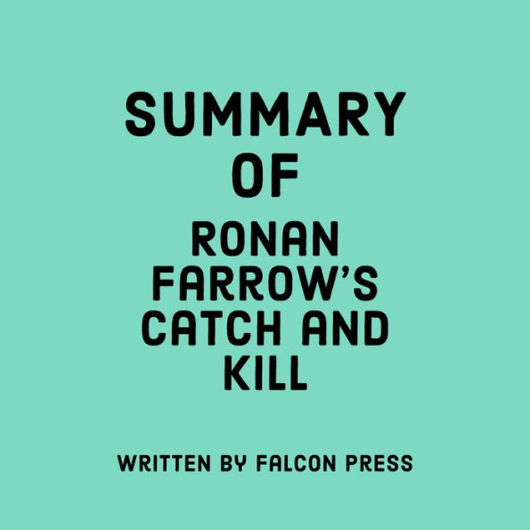 Summary of Ronan Farrow's Catch and Kill