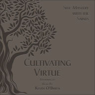 Cultivating Virtue: Self-Mastery With the Saints