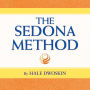 The Sedona Method: Your Key to Lasting Happiness, Success, Peace, and Emotional Well-Being