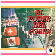 El Poder Del Forex