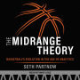 The Midrange Theory: Basketball's Evolution in the Age of Analytics