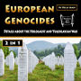 European Genocides: Details about the Holocaust and Yugoslavian War