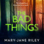 The Bad Things: A gripping crime thriller full of twists and turns (Alex Devlin, Book 1)