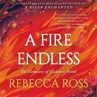 A Fire Endless (Elements of Cadence Series #2)