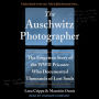 The Auschwitz Photographer: The Forgotten Story of the WWII Prisoner Who Documented Thousands of Lost Souls