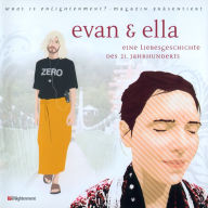 Evan & Ella: Eine Liebesgeschichte des 21. Jahrhunderts (Abridged)