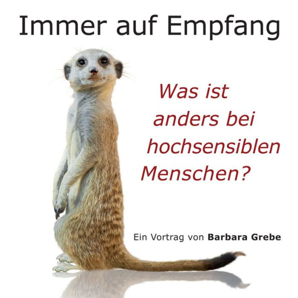 Immer auf Empfang: Was ist anders an hochsensiblen Menschen?