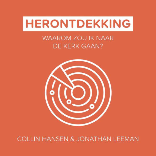 Herontdekking: Waarom zou ik naar de kerk gaan?