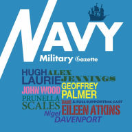 Navy Gazette: A voyage into the turbulent events of the British Navy at Sea. A full-cast audio
